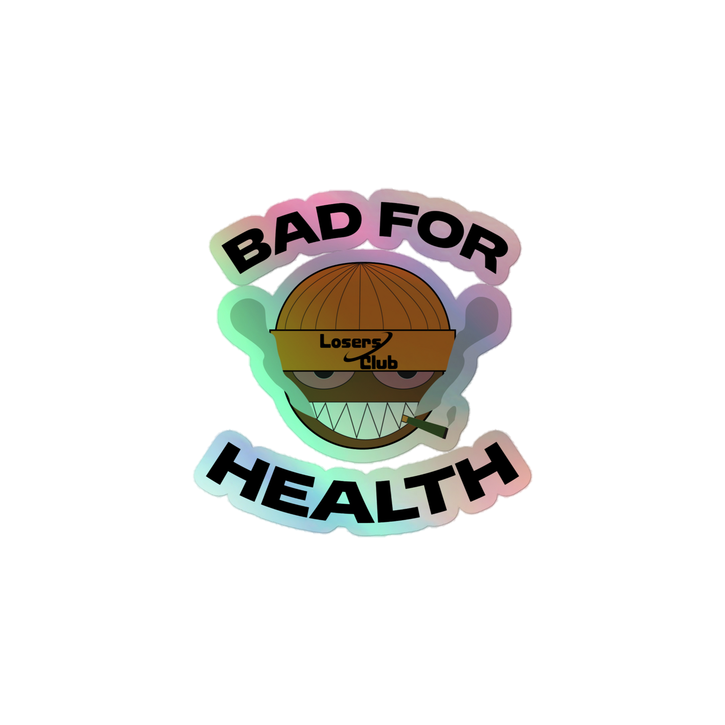 Bad for Health Holographic sticker